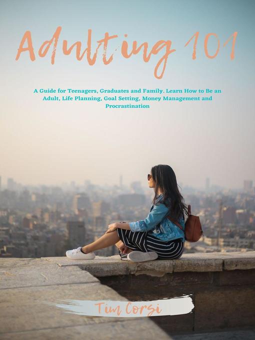Title details for Adulting 101 by Tim Corsi - Available
